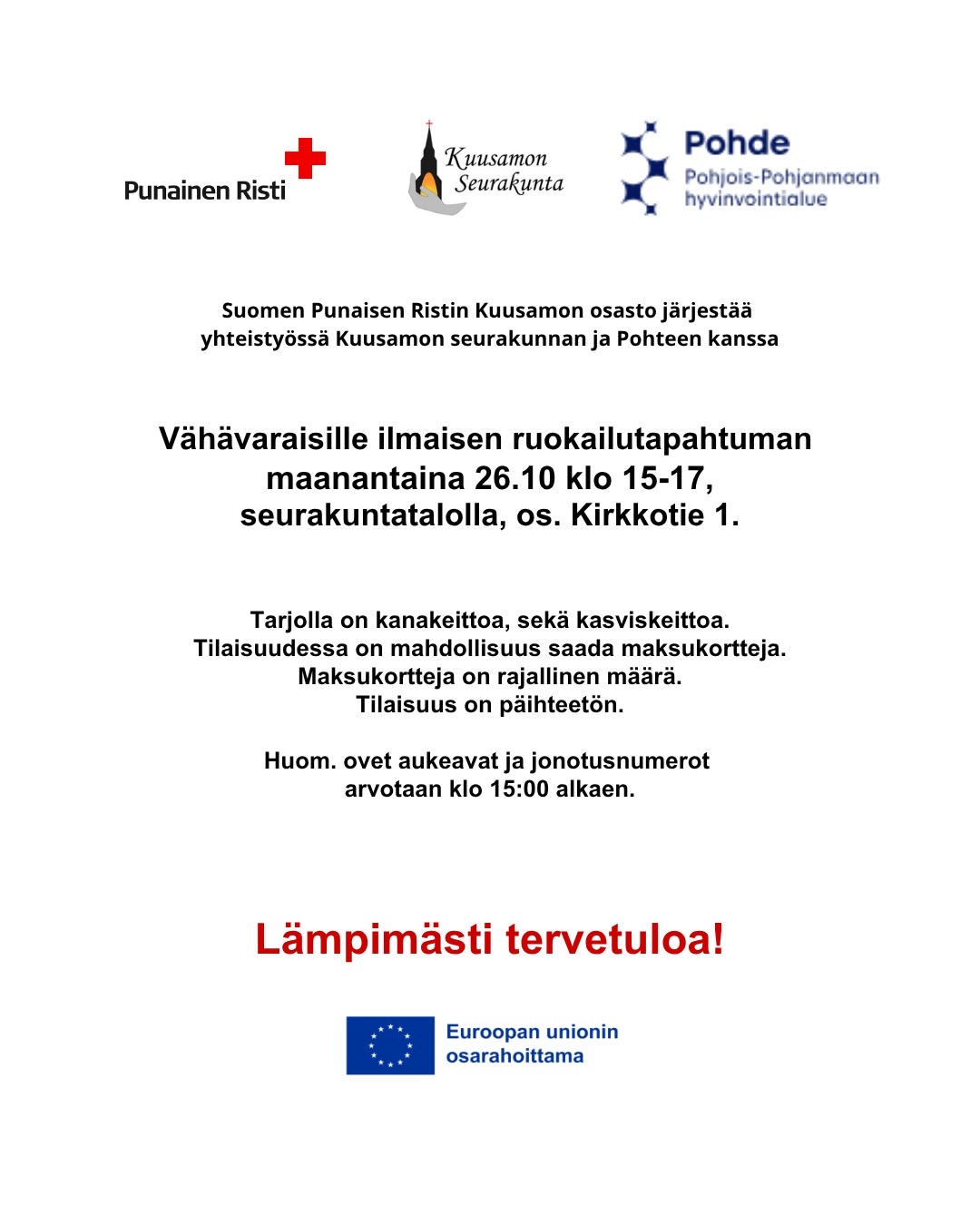 Kuvassa tapahtumailmoitus samankaltaisilla teksteillä, lisäksi Punaisen Ristin, Kuusamon seurakunnan, Pohteen ja Euroopan Unionin logot