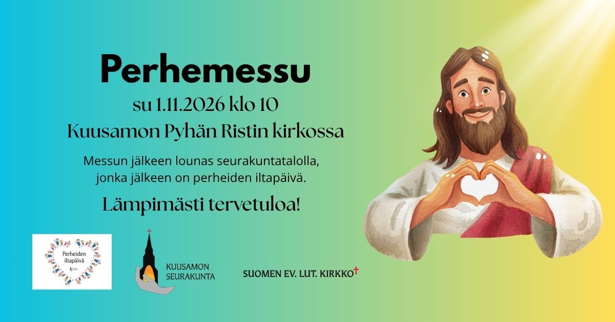 Kuvassa Jeesus tekee sormillaan sydämen. Tekstissä kutsu perhemessuun.