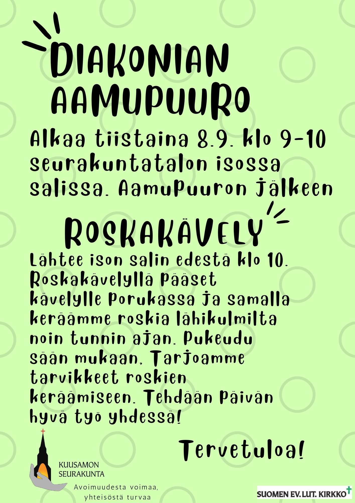 Kuvassa vaalean vihreällä pohjalla mainos ensimmäisestä aamupuurosta ja roskakävelystä samoilla teksteillä kuin tässä verkkosivulla, lisäksi Kuusamon Seurakunnan ja Suomen ev.lut kirkon logot.