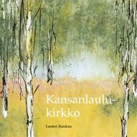 Kansanlaulukirkko Kansanlaulukirkko